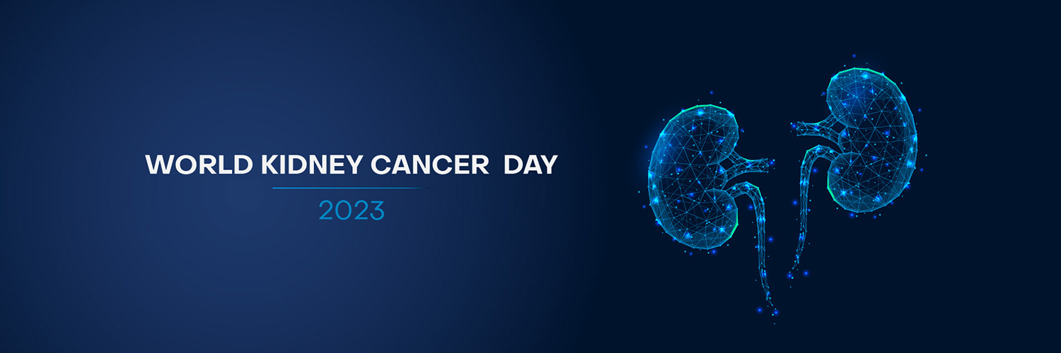 World Kidney Cancer Day 2023 World Kidney Cancer Day 2023